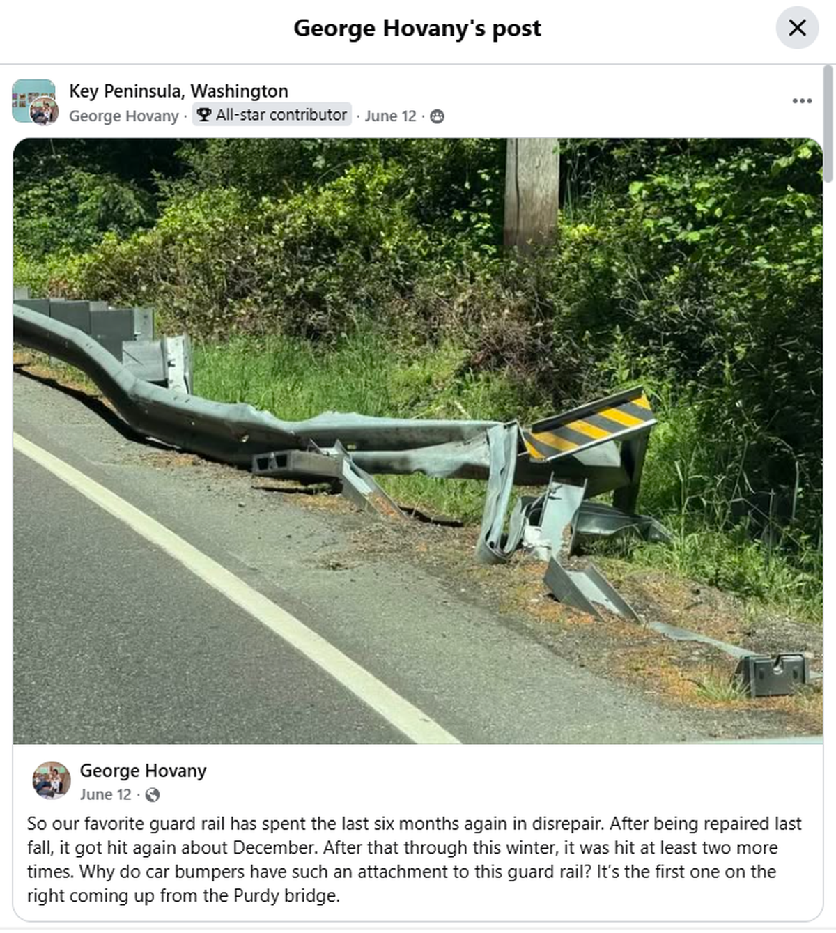 Many vehicles have collided with a particular guardrail on the right side of state Route 302 in Wauna over the years. It’s become a running joke in the community, as George Hovany noted in his post in the Key Peninsula, Washington Facebook group Thursday, June 12, 2025.