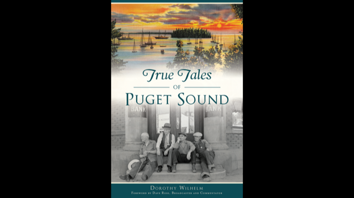 Dorothy Wilhelm’s book tells stories about Puget Sound communities many people have probably never heard before.