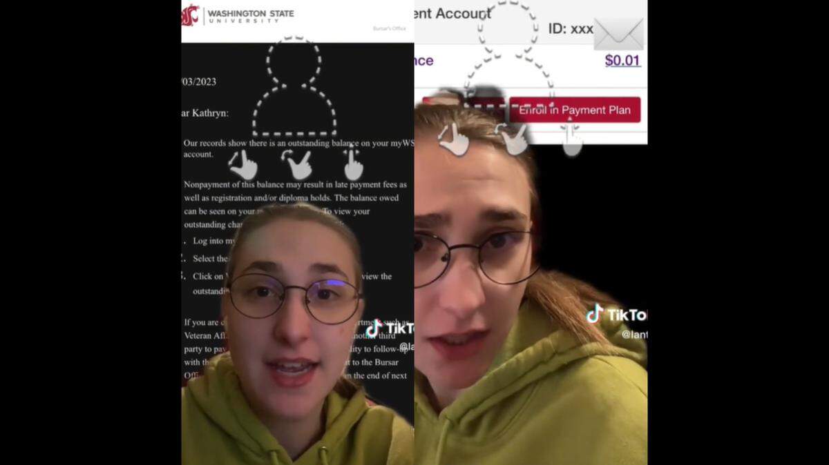 A 21-year-old college student at Washington State University got an email on Feb. 3, 2023, saying she would get late payment fees and a registration or diploma hold. She checked her balance and saw she owed a penny.