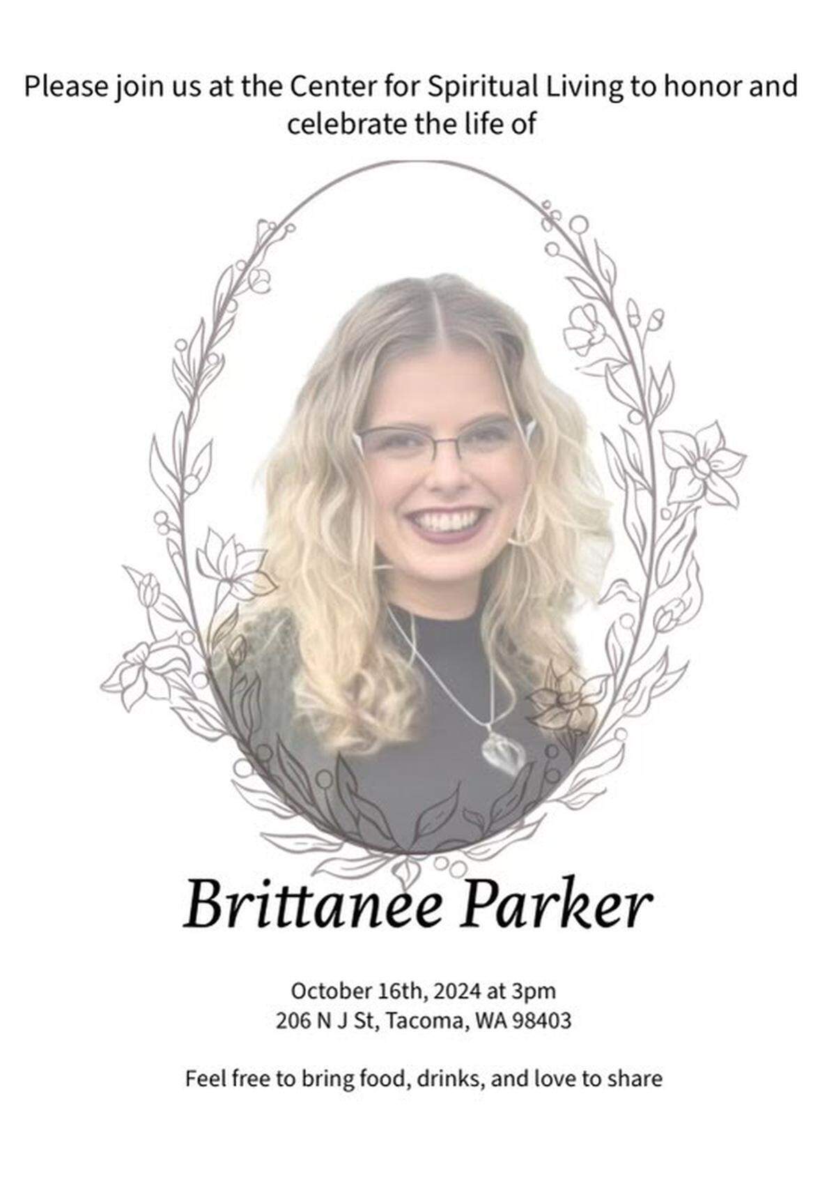 A celebration of life will be held for Brittanee Parker on Oct. 16, 2024 at the Center for Spiritual Living in Tacoma.