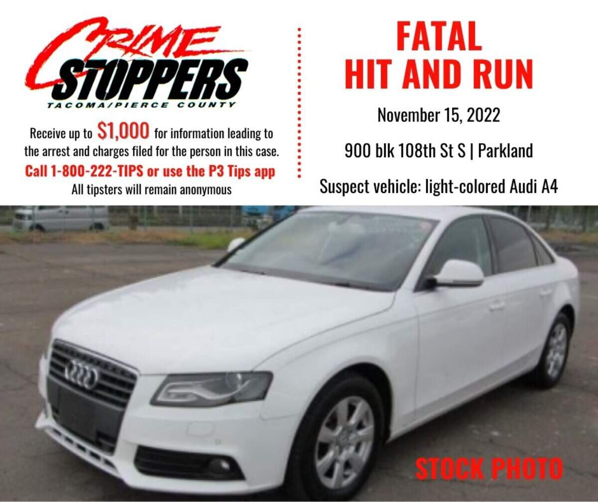 The Pierce County Sheriff’s Department is working to identify a driver suspected of striking and killing a pedestrian earlier this month in Parkland. Deputies said evidence at the scene indicated that the suspect was driving a light-colored, 2009-2012 Audi A4 similar to car shown in this image.